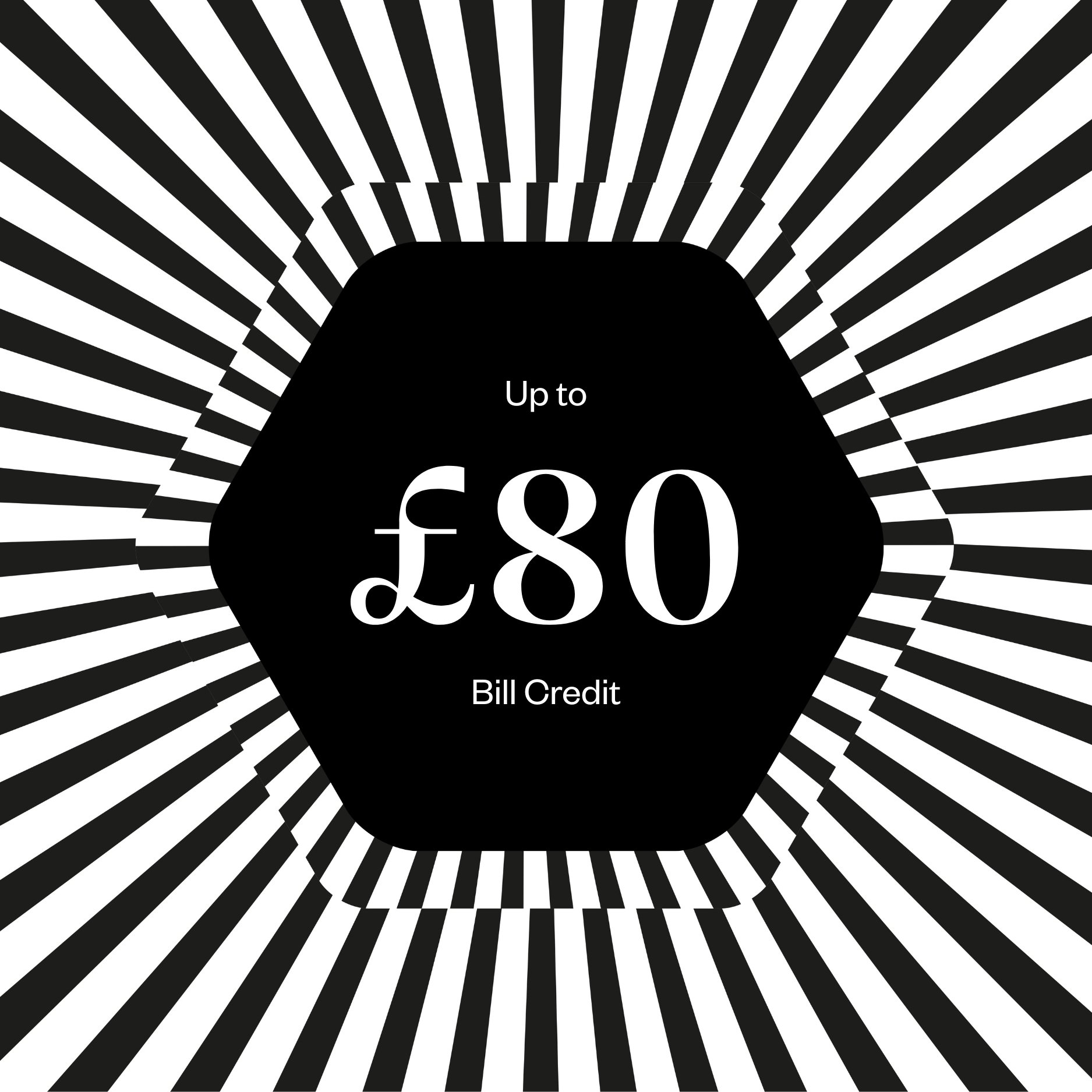 £80 Bill Credit
